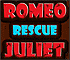 Romeo Rescue Juliet