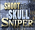 Shoot The Skull Sniper
